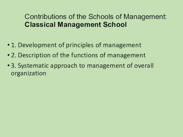 Contributions of the Schools of Management: Classical Management School 1.
