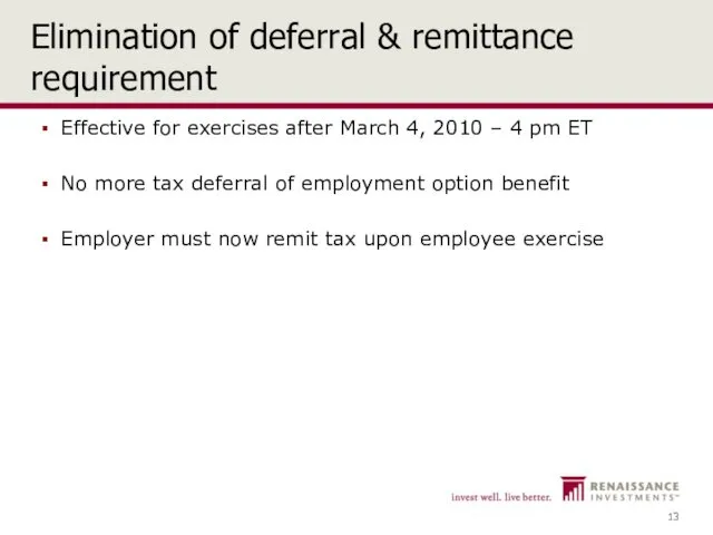 Elimination of deferral & remittance requirement Effective for exercises after