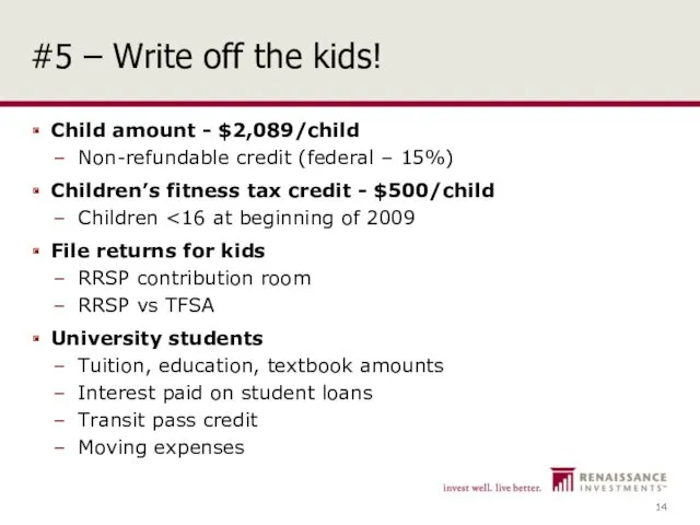 #5 – Write off the kids! Child amount - $2,089/child