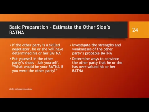 Basic Preparation – Estimate the Other Side’s BATNA If the