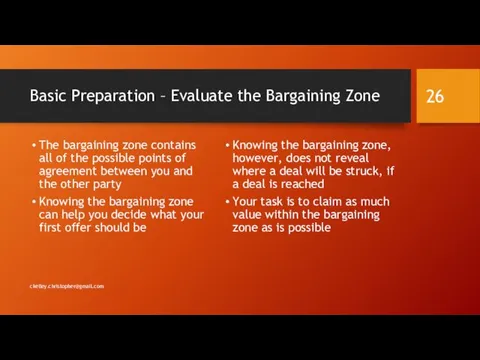 Basic Preparation – Evaluate the Bargaining Zone The bargaining zone