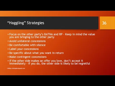 “Haggling” Strategies Focus on the other party’s BATNA and RP