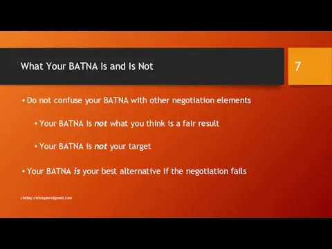 What Your BATNA Is and Is Not Do not confuse