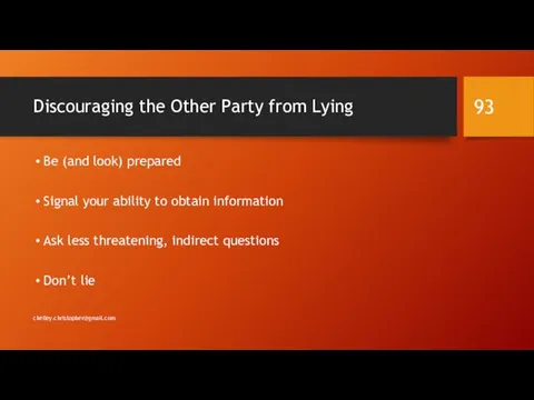 Discouraging the Other Party from Lying Be (and look) prepared