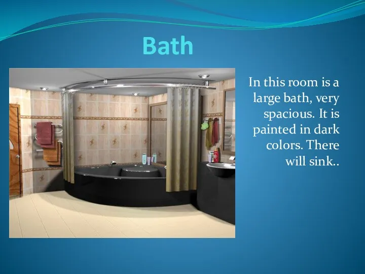 Bath In this room is a large bath, very spacious.