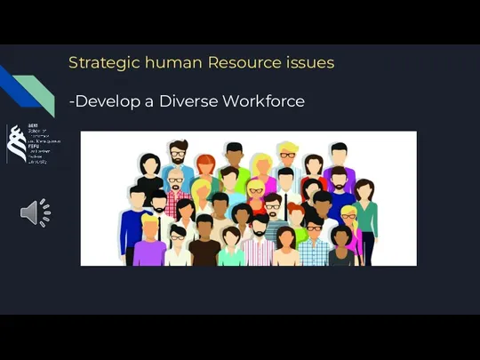 Strategic human Resource issues -Develop a Diverse Workforce