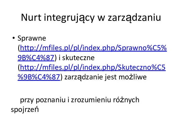 Nurt integrujący w zarządzaniu Sprawne (http://mfiles.pl/pl/index.php/Sprawno%C5%9B%C4%87) i skuteczne (http://mfiles.pl/pl/index.php/Skuteczno%C5%9B%C4%87) zarządzanie