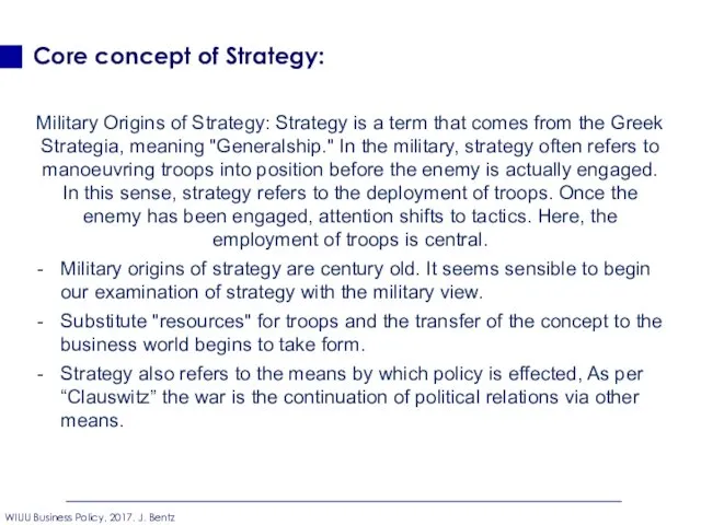 Core concept of Strategy: Military Origins of Strategy: Strategy is