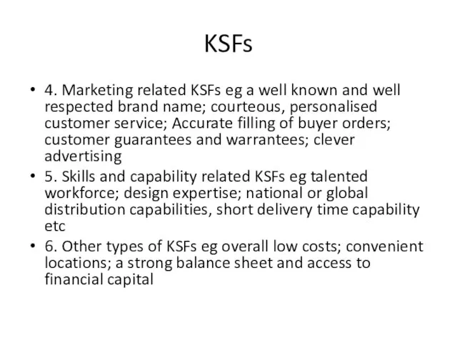 KSFs 4. Marketing related KSFs eg a well known and