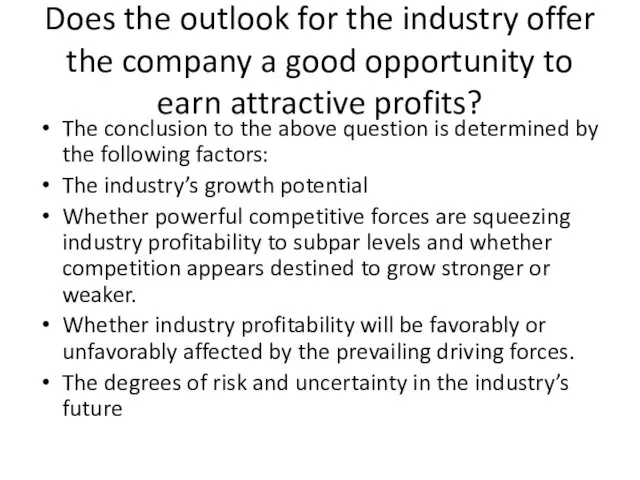 Does the outlook for the industry offer the company a