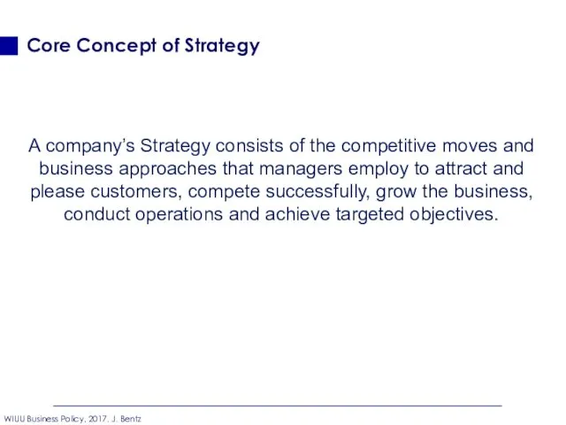 Core Concept of Strategy A company’s Strategy consists of the