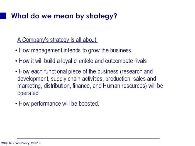 What do we mean by strategy? A Company’s strategy is