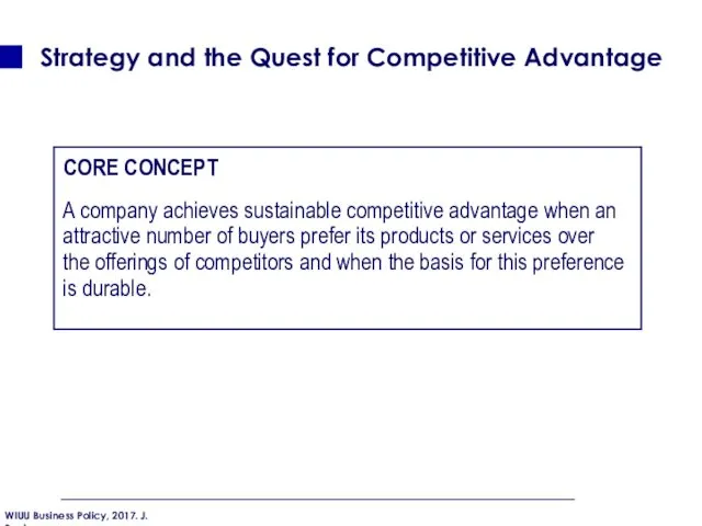 Strategy and the Quest for Competitive Advantage CORE CONCEPT A