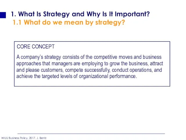1. What Is Strategy and Why Is It Important? 1.1 What do we mean by strategy?