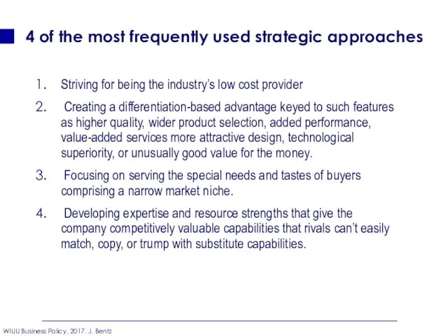 4 of the most frequently used strategic approaches Striving for