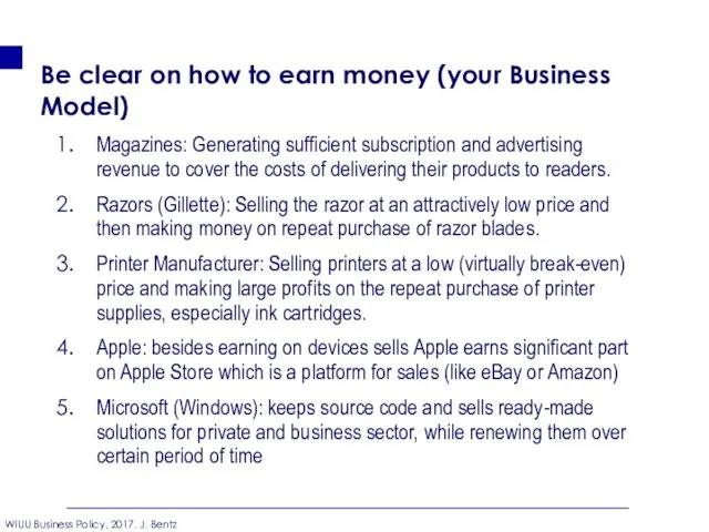 Be clear on how to earn money (your Business Model)