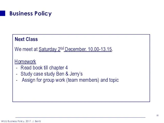 Business Policy Next Class We meet at Saturday 2nd December.