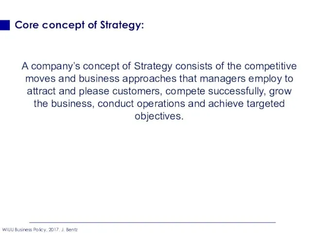 Core concept of Strategy: A company’s concept of Strategy consists