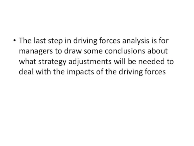 The last step in driving forces analysis is for managers