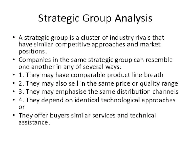 Strategic Group Analysis A strategic group is a cluster of