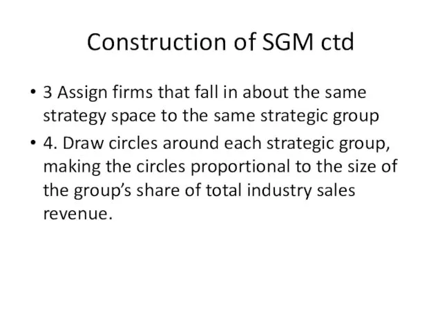Construction of SGM ctd 3 Assign firms that fall in