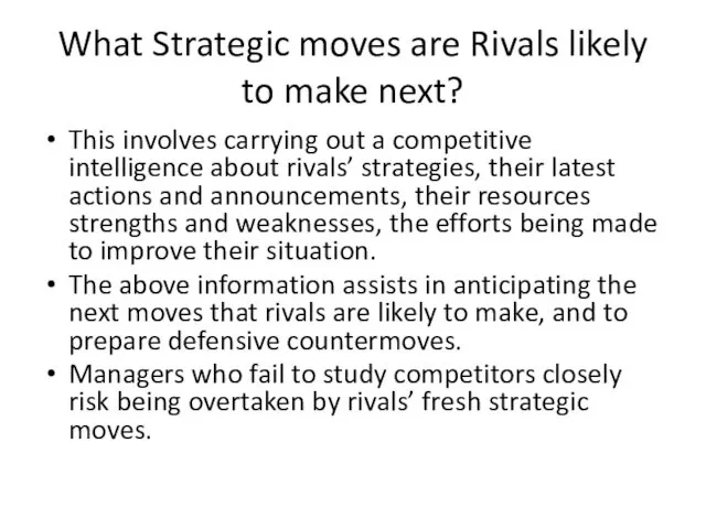 What Strategic moves are Rivals likely to make next? This