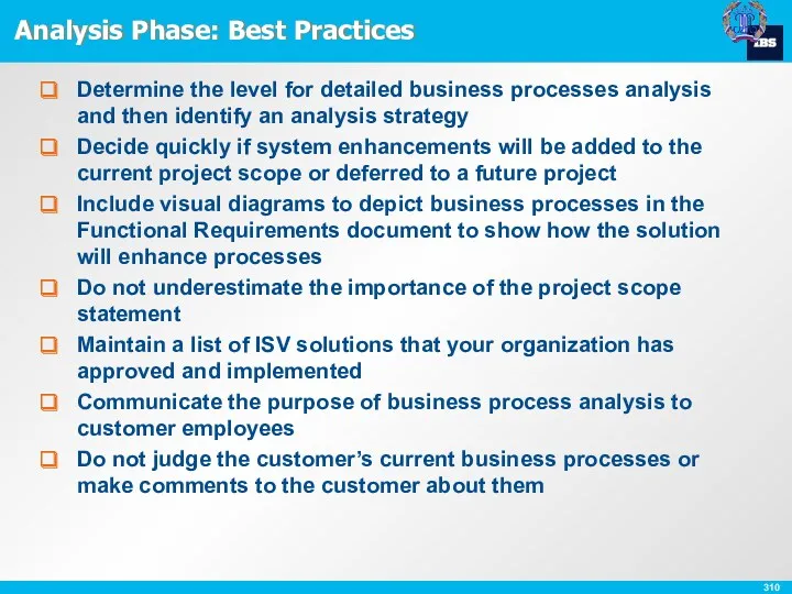 Analysis Phase: Best Practices Determine the level for detailed business