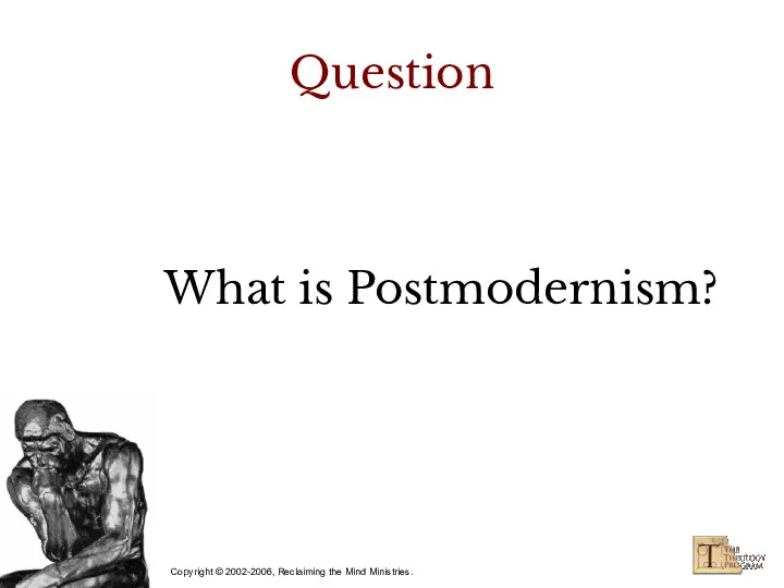 Question What is Postmodernism?