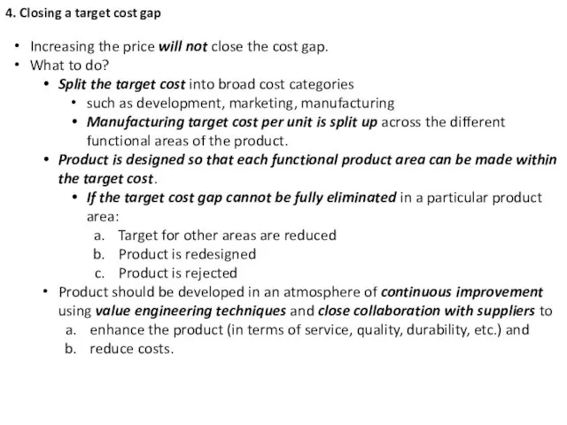 4. Closing a target cost gap Increasing the price will