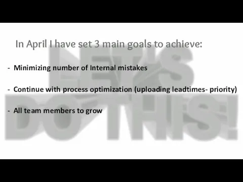 In April I have set 3 main goals to achieve:
