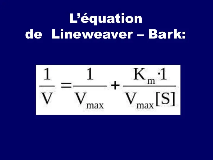 L’équation de Lineweaver – Bark: