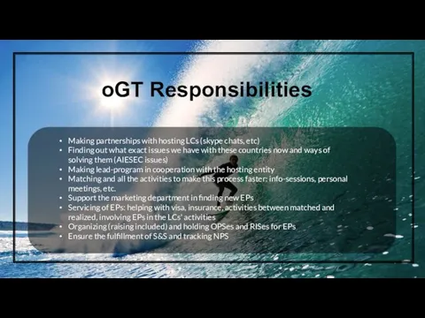 oGT Responsibilities Making partnerships with hosting LCs (skype chats, etc)