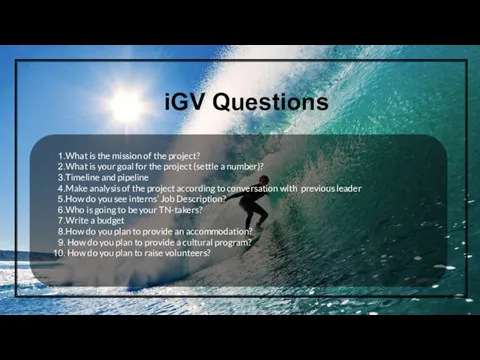 iGV Questions What is the mission of the project? What