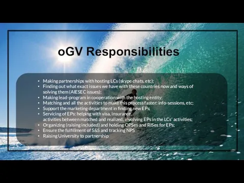 oGV Responsibilities Making partnerships with hosting LCs (skype chats, etc);