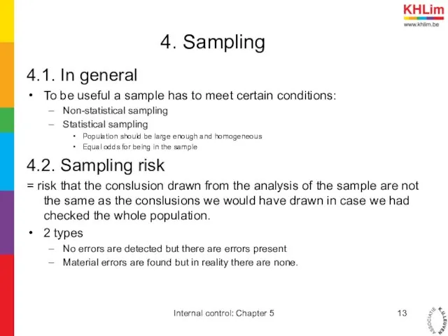 4. Sampling 4.1. In general To be useful a sample has to meet