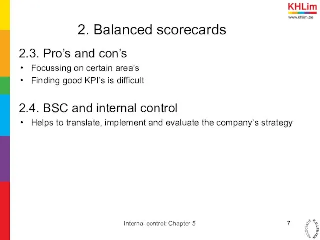 2. Balanced scorecards 2.3. Pro’s and con’s Focussing on certain