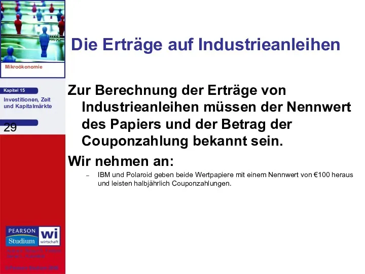 Die Erträge auf Industrieanleihen Zur Berechnung der Erträge von Industrieanleihen