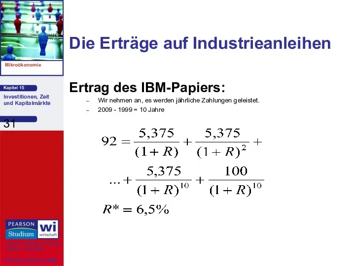 Die Erträge auf Industrieanleihen Ertrag des IBM-Papiers: Wir nehmen an,