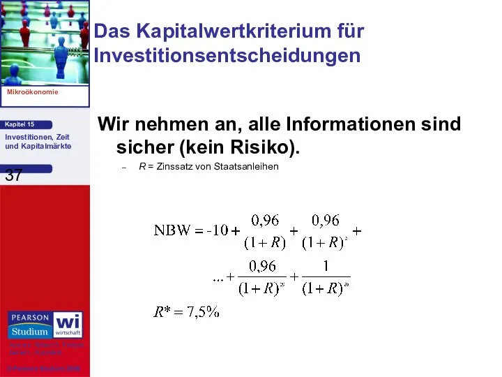 Wir nehmen an, alle Informationen sind sicher (kein Risiko). R