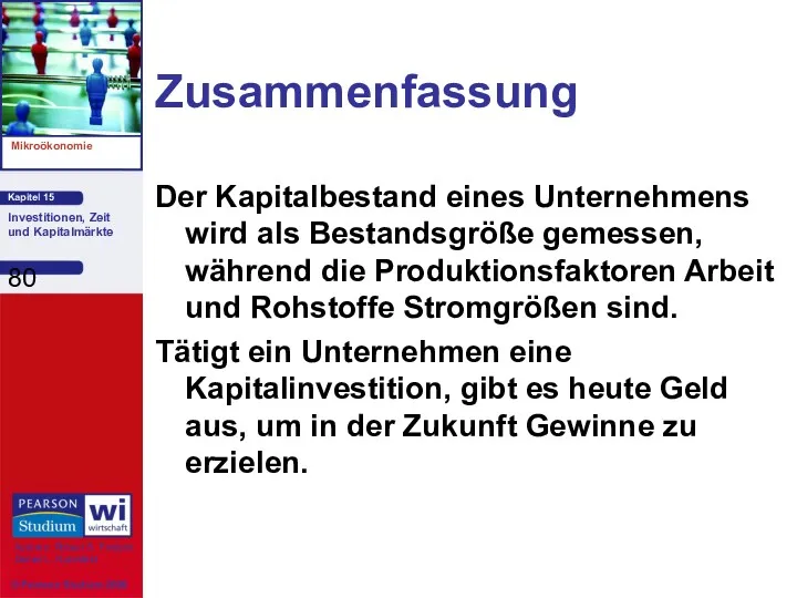 Zusammenfassung Der Kapitalbestand eines Unternehmens wird als Bestandsgröße gemessen, während