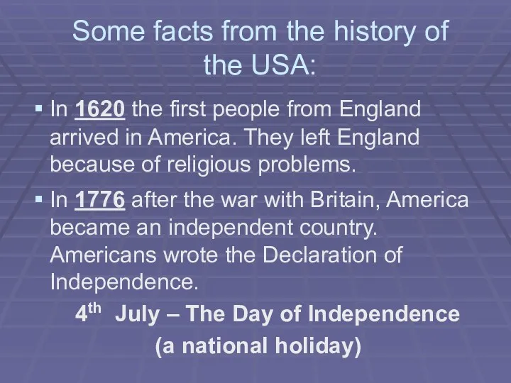 Some facts from the history of the USA: In 1620