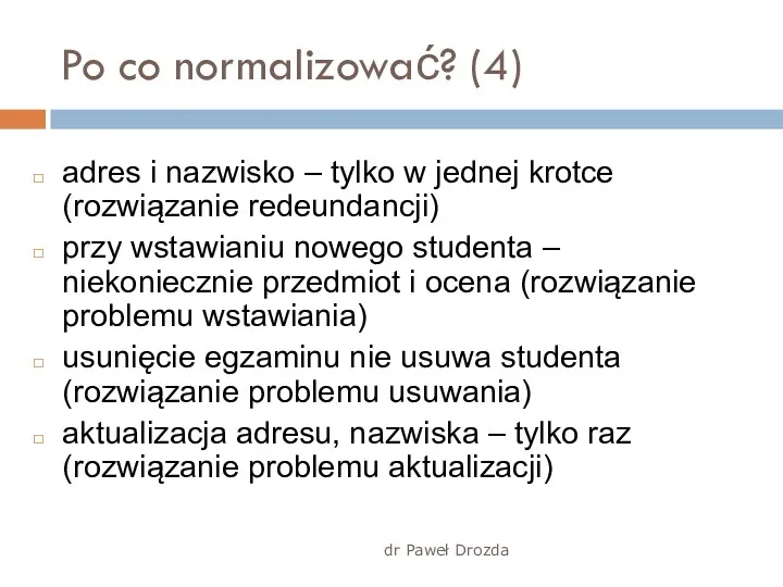 dr Paweł Drozda Po co normalizować? (4) adres i nazwisko