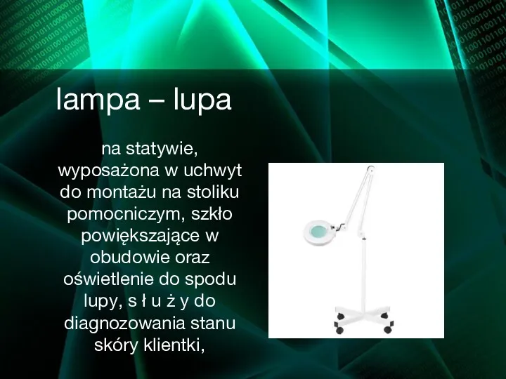 lampa – lupa na statywie, wyposażona w uchwyt do montażu