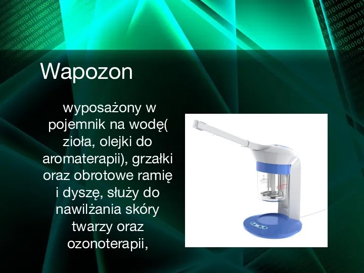 Wapozon wyposażony w pojemnik na wodę( zioła, olejki do aromaterapii),