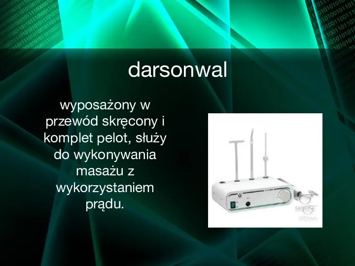 darsonwal wyposażony w przewód skręcony i komplet pelot, służy do wykonywania masażu z wykorzystaniem prądu.