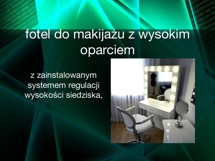 fotel do makijażu z wysokim oparciem z zainstalowanym systemem regulacji wysokości siedziska,