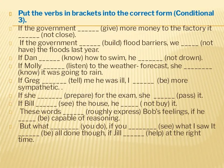 Put the verbs in brackets into the correct form (Conditional
