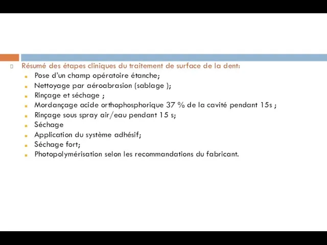 Résumé des étapes cliniques du traitement de surface de la