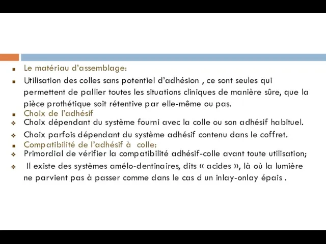 Le matériau d’assemblage: Utilisation des colles sans potentiel d’adhésion ,