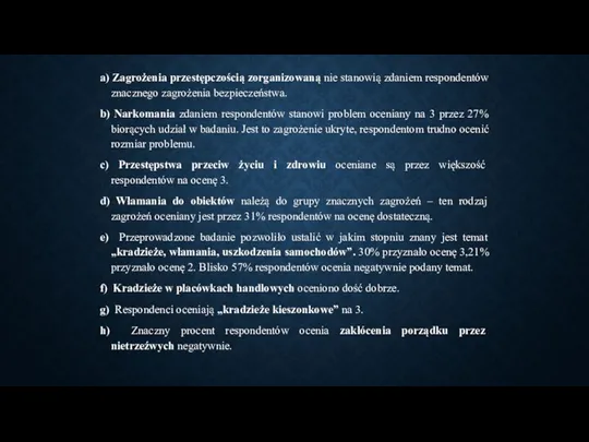 a) Zagrożenia przestępczością zorganizowaną nie stanowią zdaniem respondentów znacznego zagrożenia